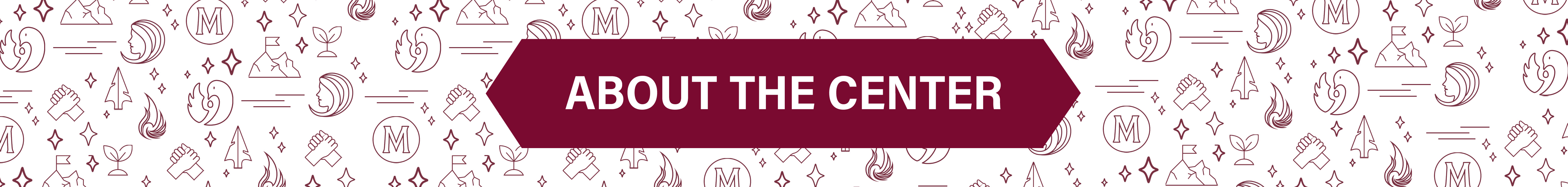 Banner that states About the Center