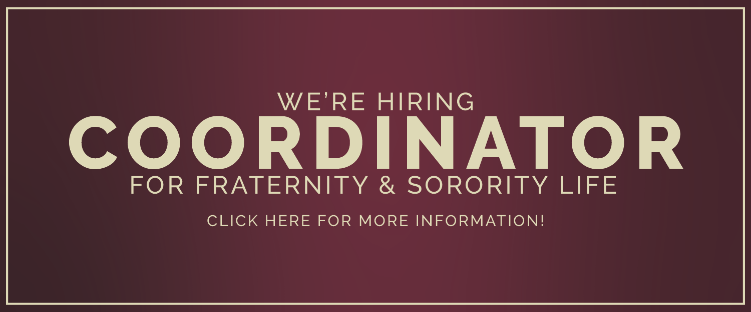 "banner saying we are hiring - Coordinator for Fraternity and Sorority Life - Click here for more information"